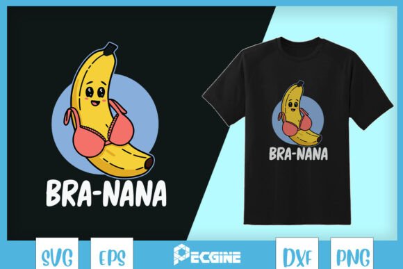 Bra-na-na Funny Banana Bra Pun SVG: Graphics for T-Shirt Designs