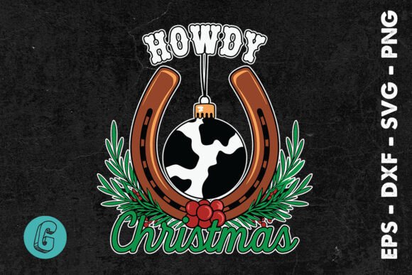 Christmas Howdy Christmas Western SVG Graphics & Print Templates
