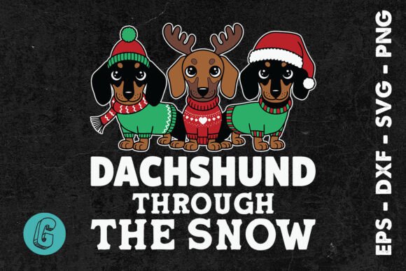 Dachshund Through the Snow Xmas Dog SVG Graphics & Print Templates